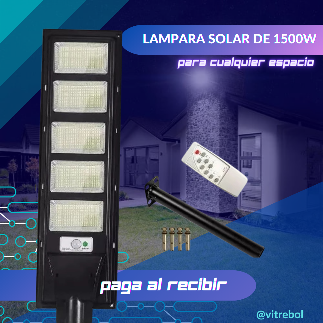 LAMPARAS DE EXTERIOR CON CARGA SOLAR - 400 W - 700 W - 1000W - 1500W